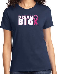 Ladies Breast Cancer Awareness T-shirt Dream Big Tee - Yoga Clothing for You