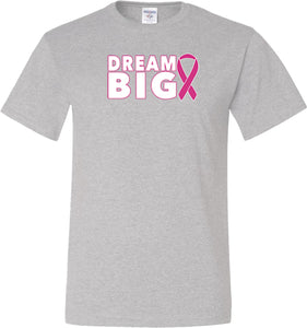 Breast Cancer Awareness T-shirt Dream Big Tall Tee - Yoga Clothing for You