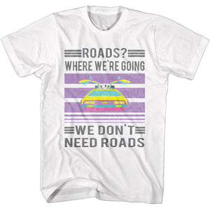 Back to the Future Retro We Don't Need Roads Quote White Tall T-shirt - Yoga Clothing for You
