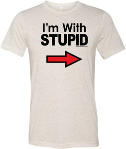 I'm With Stupid T-shirt Black Print Tri Blend Tee - Yoga Clothing for You