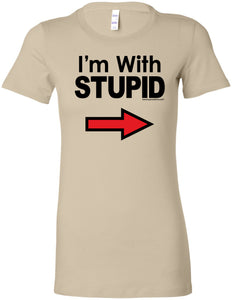 I'm With Stupid T-shirt Black Print Ladies Longer Length Tee - Yoga Clothing for You