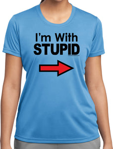 I'm With Stupid T-shirt Black Print Ladies Moisture Wicking Tee - Yoga Clothing for You